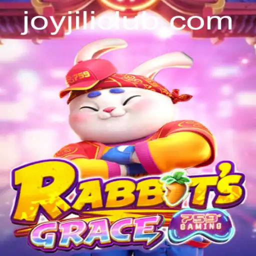 RabbitsGrace: A Dive into the Enchanting World of JoyJILI