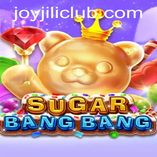 Explore the Exciting World of SUGARBANGBANG: A Joyful Experience with JoyJILI